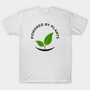 Powered by plants T-Shirt